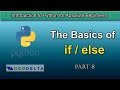 Lesson 8- The basics of if/ else conditional statements in Python