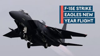 US F-15E fighter jets make first flights of 2023 from British base