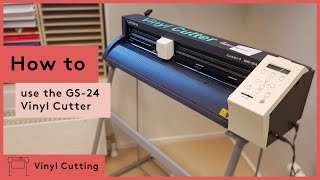 How to use the GS-24 Vinyl Cutter