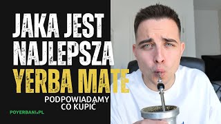 Jaka jest najlepsza Yerba Mate - Poyerbani podpowiadają!