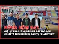 Nóng hôm nay - Khởi tố thêm nhiều bị can trong vụ 'Shark Thủy' - PLO