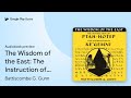 The Wisdom of the East: The Instruction of… by Battiscombe G. Gunn · Audiobook preview