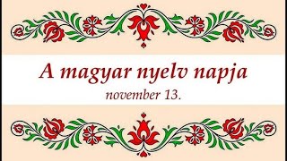 2024. november 13. - A magyar nyelv napja