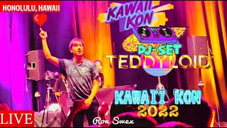 TEDDYLOID - DJ SET (LIVE at KAWAII KON 2022, Hawaii Convention Center) Honolulu, Hawaii