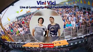 Vini Vici – Live @ Luminosity Beach Festival (2017)