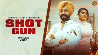 SHOT GUN | Surinder Laddi, Rick Noor | Latest Punjabi Songs 2024 | SR Records