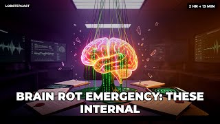 Brain Rot Emergency: These Internal Documents Prove They're Controlling You! 🦞