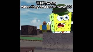 TDX towers when they reach wave 29 for the first time