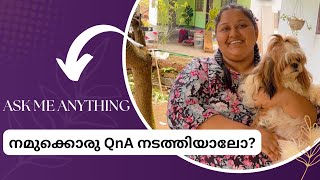 നമുക്കൊരു QnA നടത്തിയാലോ....? എങ്കിൽ ചോദിച്ചു തുടങ്ങിക്കോ 😍😍