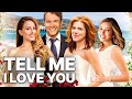 Tell Me I Love You | ROMANCE | Love Film | Free Movie