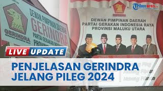 Buka Pendaftaran, DPD Gerindra Maluku Utara: Tak Penting Dia Siapa, Asal Jadi Pemenang di Pileg 2024