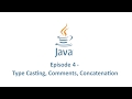 Java Programming Tutorial 4 - Type Casting, Comments, Concatenation