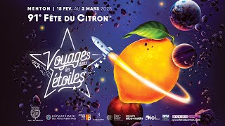 🎉 91ème Fête du Citron®  🌟 Voyage(s) dans les étoiles 📅 Du 15 février au 2 mars 2025📍Menton, France