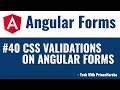 40.Angular Forms Tutorial - Adding css validations to angular forms