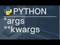 How to use *args and **kwargs in Python