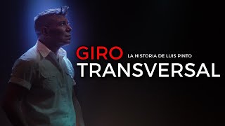 Giro Transversal: La Historia de Luis Pinto