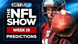 NFL Picks: Week 15 | NFL Odds, NFL Expert Predictions for Sunday & MNF Picks