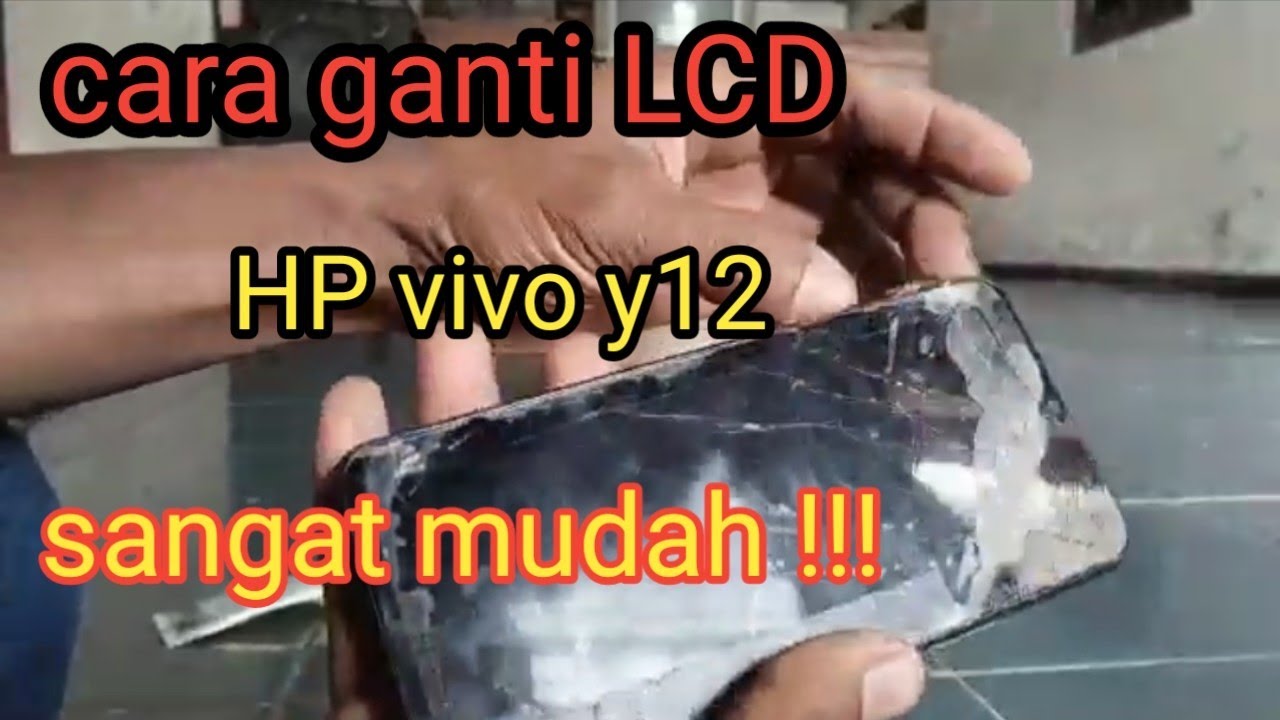 Cara Mengganti Lcd Hp Vivo Y12@yogatowo - YouTube