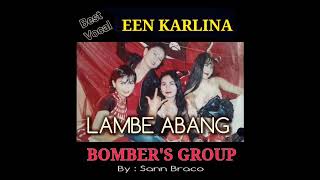 BOMBER'S GROUP_LAMBE ABANG_EEN KARLINA