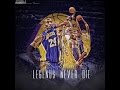 Kobe Bryant Mix | Legends Never Die