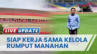 Kerjasama Perawatan Rumput Stadion Manahan dengan Persis Solo, Konsultan Rumput Rahayu: Saya siap