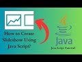How to Create Slideshow with Java Script? Amazing Image Slideshow from Scratch!