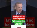 erdoğan dan aç kaldık diyenlere vicdansızlık yapma