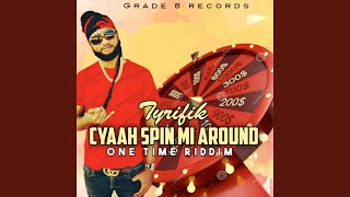 Cyaah Spin Mi Around