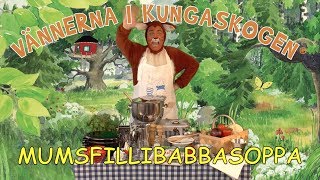 Mumsfilibabbasoppa - Raffe Räv - Kungaskogen