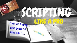 Scripting Like A PRO | Law Of Attraction Technique