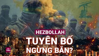 Hezbollah ra tuyên bố ngừng bắn có điều kiện: Hòa bình liệu có đến sớm? | VTC Now