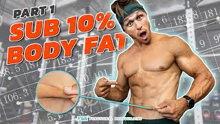 Sub 10% Body Fat - What It Takes | Part 1