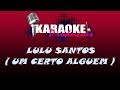 LULU SANTOS - UM CERTO ALGUEM ( KARAOKE )