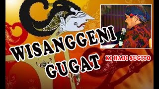 WISANGGENI GUGAT KI HADI SUGITO