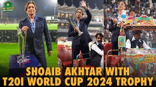 Shoaib Akhtar in the Spotlight as the ICC #T20WorldCup 2024 Trophy Tour lit up Gaddafi Stadium 🌟🏆