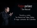 Tan Natural - Felipe Peláez :: Diferente