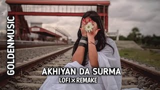 Akhiyan Da Surma [Slowed+Reverb] Lofi Song @Repairingsentar @raja_gk_study