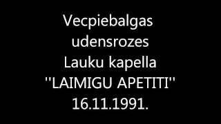 Vecpiebalgas udensrozes - lauku kapella ''LAIMIGU APETITI''