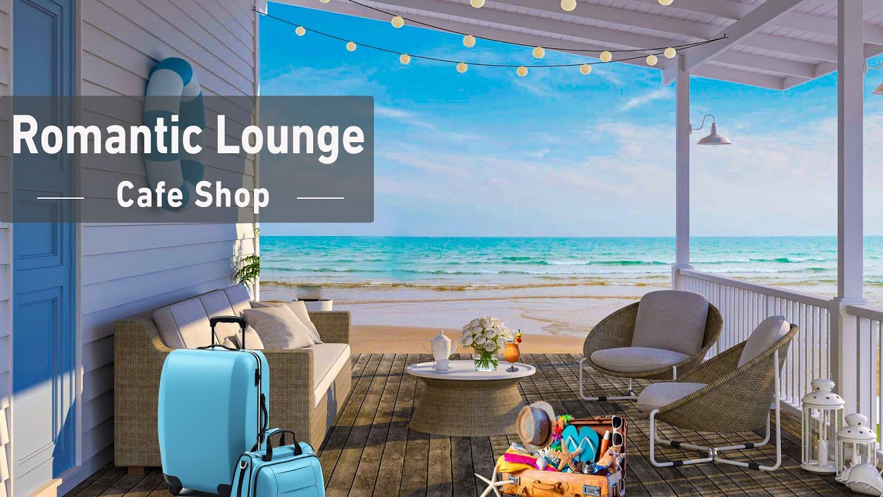 Bossa Nova Seaside Cafe Ambience Relaxing Jazz Bossa Nova Music