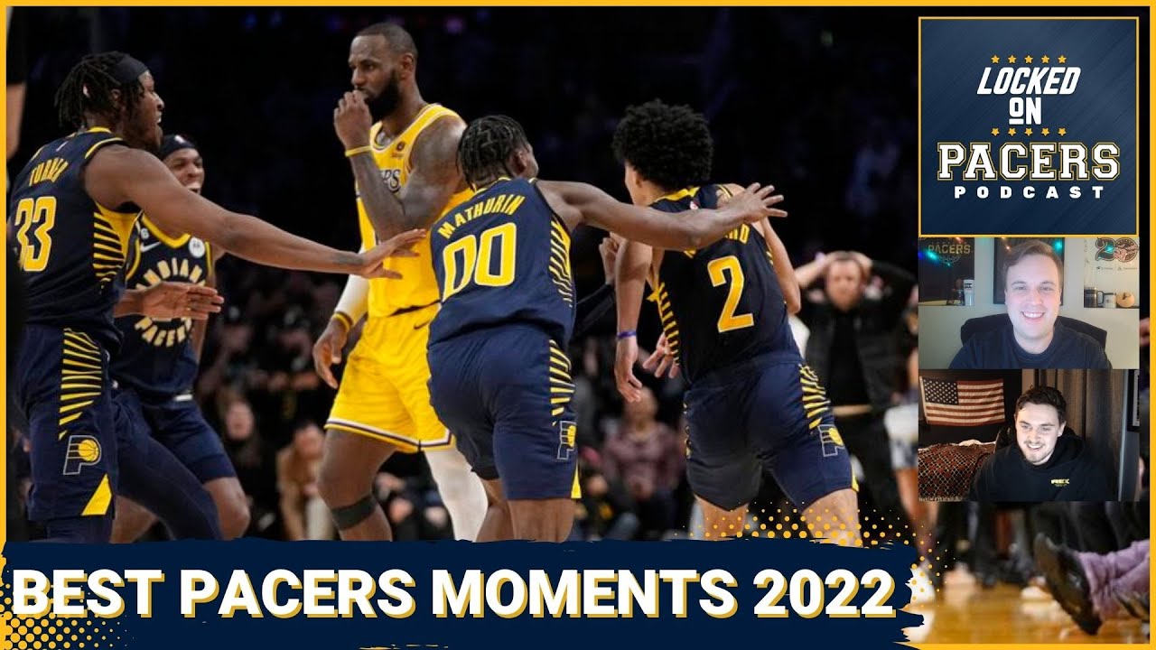 The Indiana Pacers Best Moments Of 2022, Including Buzzer Beaters And ...