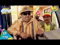 Taarak Mehta Ka Ooltah Chashmah - Episode 779 - Full Episode