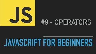 #9 - Javascript Tutorial for Beginners - Operators