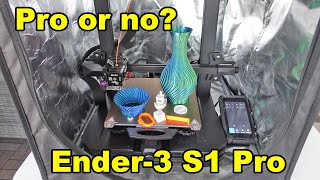 Pro or no? Ender-3 S1 Pro in-deep review, unboxing, assembling, testing in- and outside of enclosure