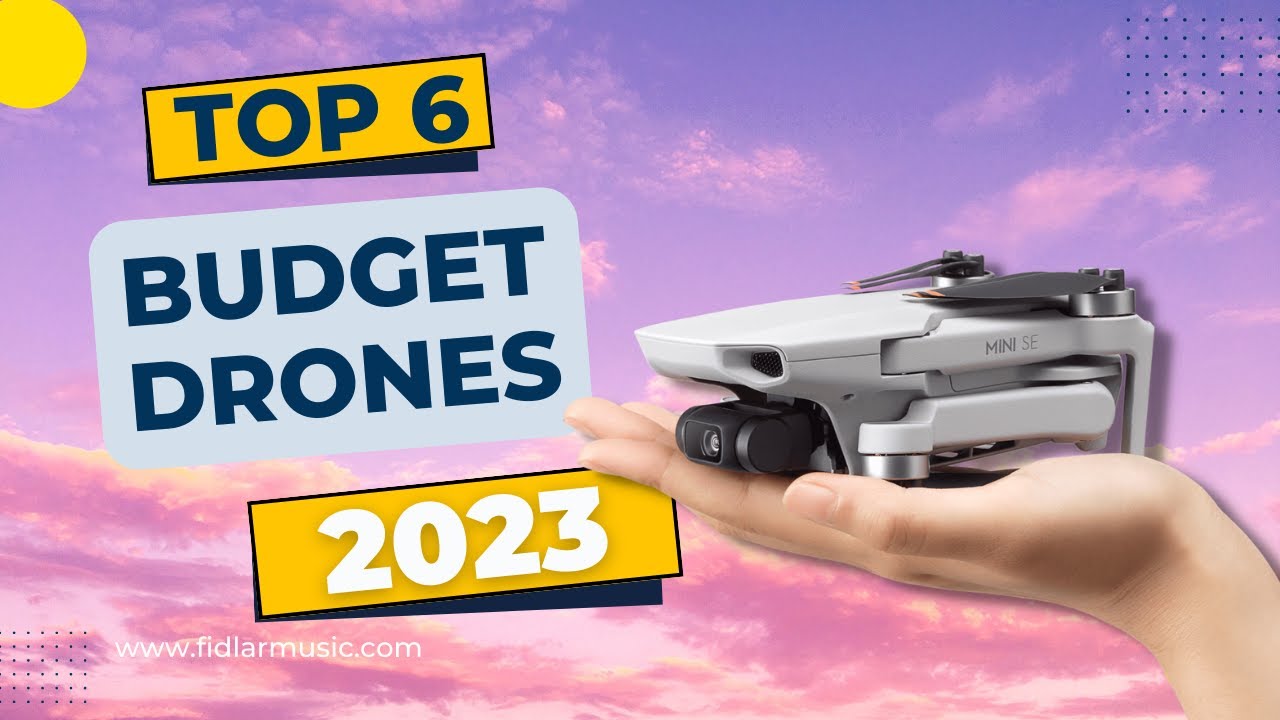 Top 6 Best Budget Drones 2023 For Beginners - YouTube