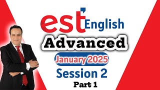 EST English Advanced || January 2025 || Session 2 P1