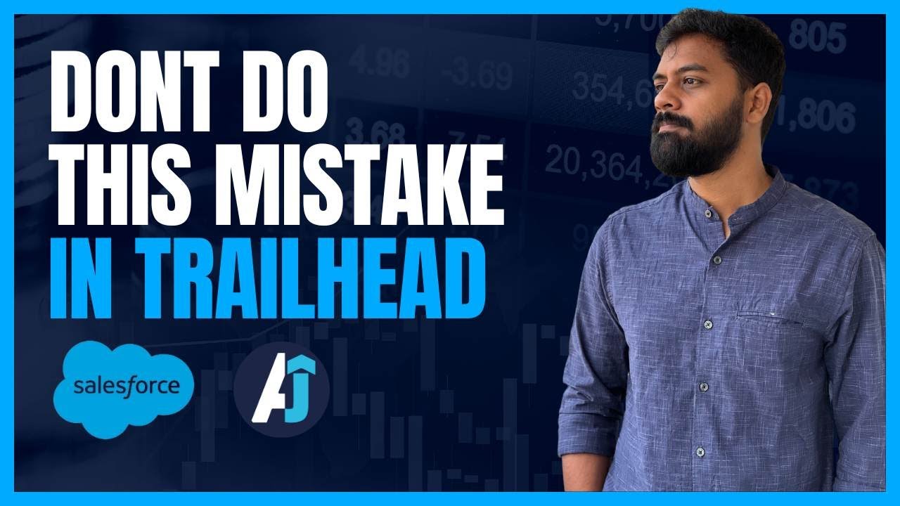 How To Use Salesforce Trailhead Effectively | AJ Skill Development ...