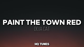 Doja Cat - Paint The Town Red (Audio/Lyrics) 🎵 | b i said what i said