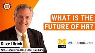 What is the Future of HR? | Dave Ulrich | HR Leaders Podcast