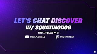 Let’s Chat Discover w/ Squatingdog