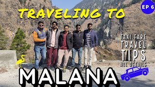 Traveling to MALANA, The Mysterious Village Of India | How to reach | Taxi fare | Every Detail